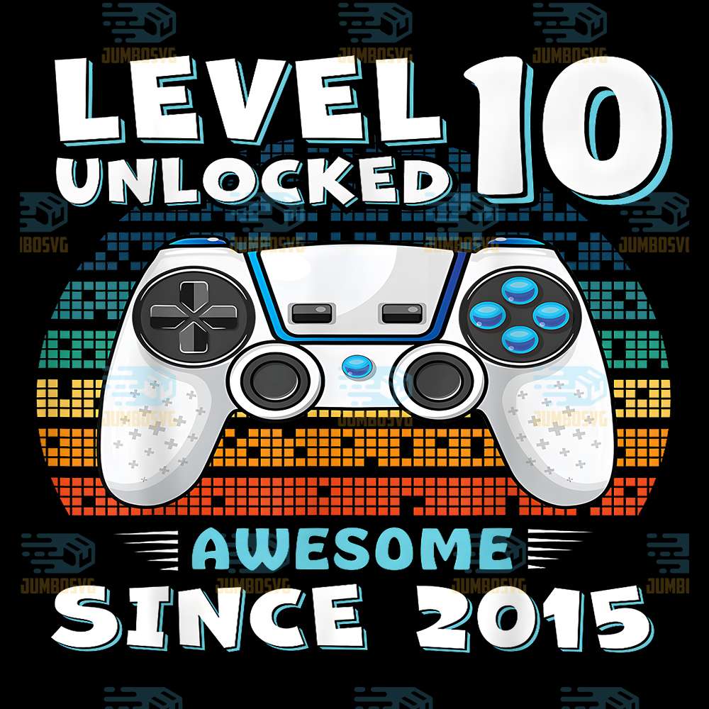 Level-10-Unlocked-Awesome-Since-2025-Png