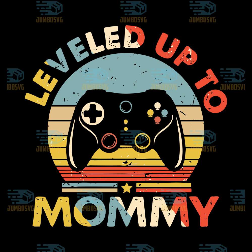 Leveled-Up-To-Mommy-Svg