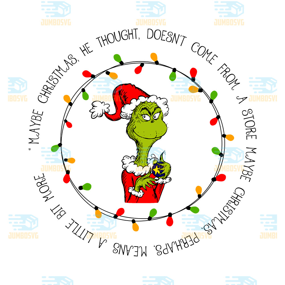 Maybe-Christmas-He-Thought-Doesn-t-Come-From-A-Store-Maybe-Christmas-Perhaps-Maybe-A-Litle-Bit-More-Png