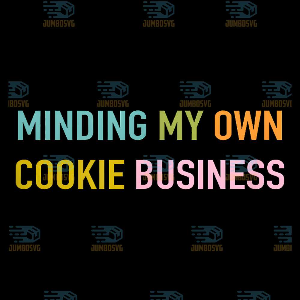 Minding-My-Own-Cookie-Business-Svg
