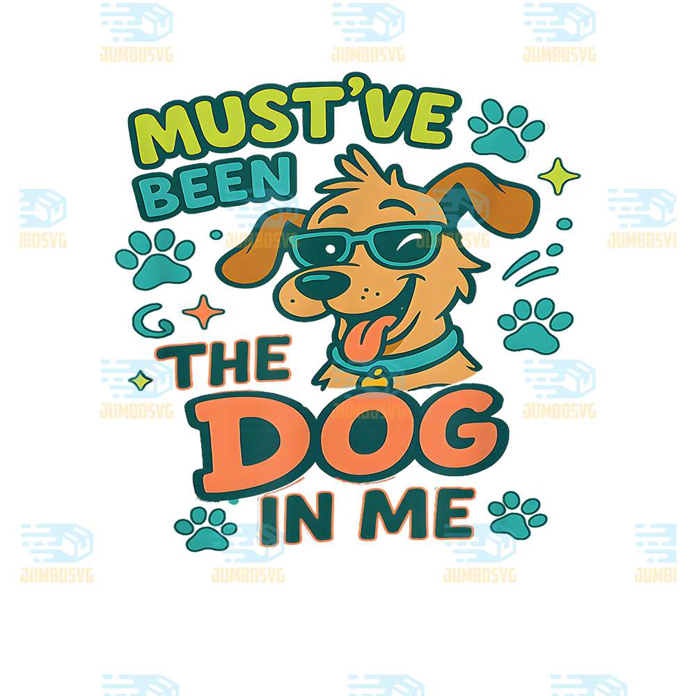 Must-ve-Been-The-Dog-In-Me-Png
