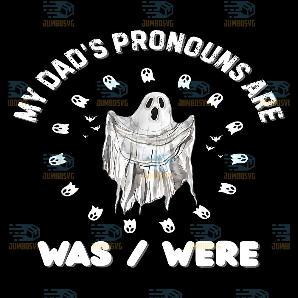 My-Dad-s-Pronouns-Are-Was-Were-Png-1