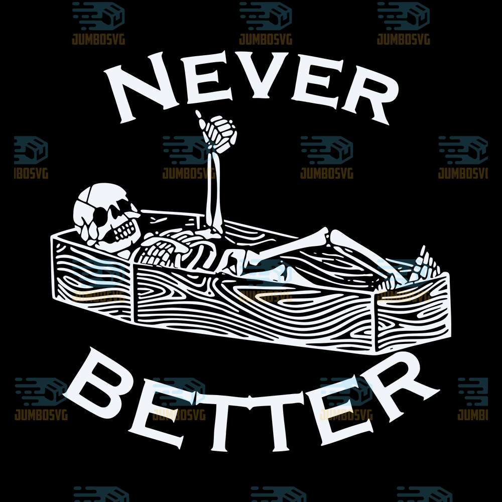 Never-Better-Skeleton-Svg