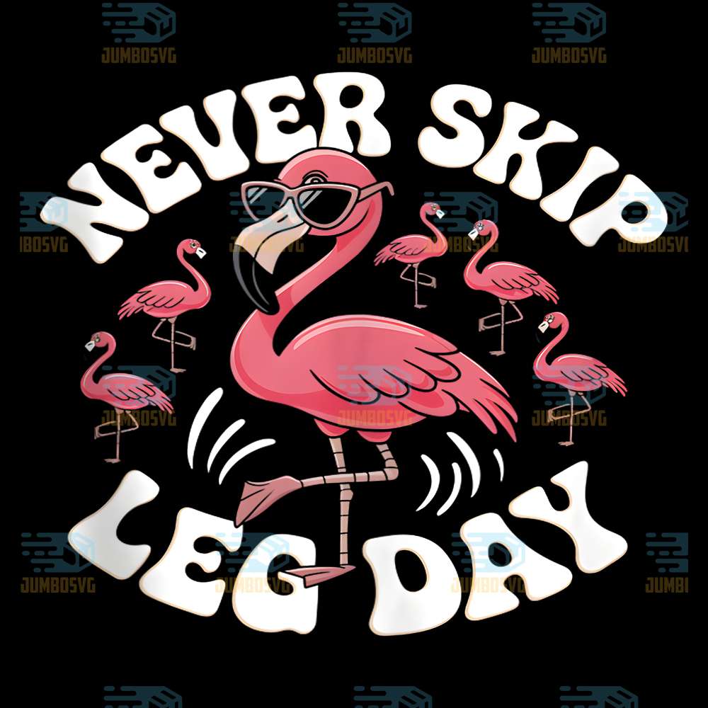 Never-Skip-Leg-Day-Flamingo-Png