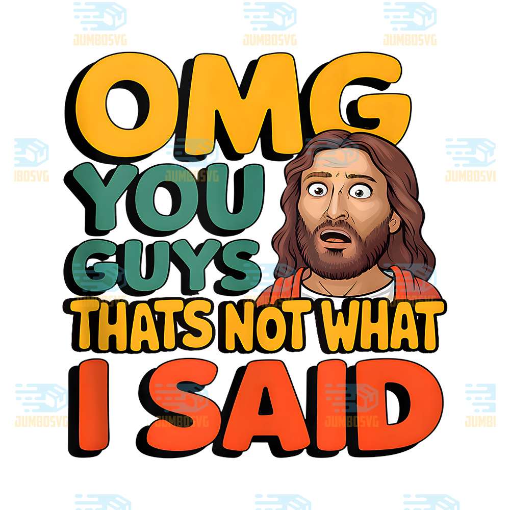 Omg-You-Guys-Thats-Not-What-Said-Religious-God-Christian-Png