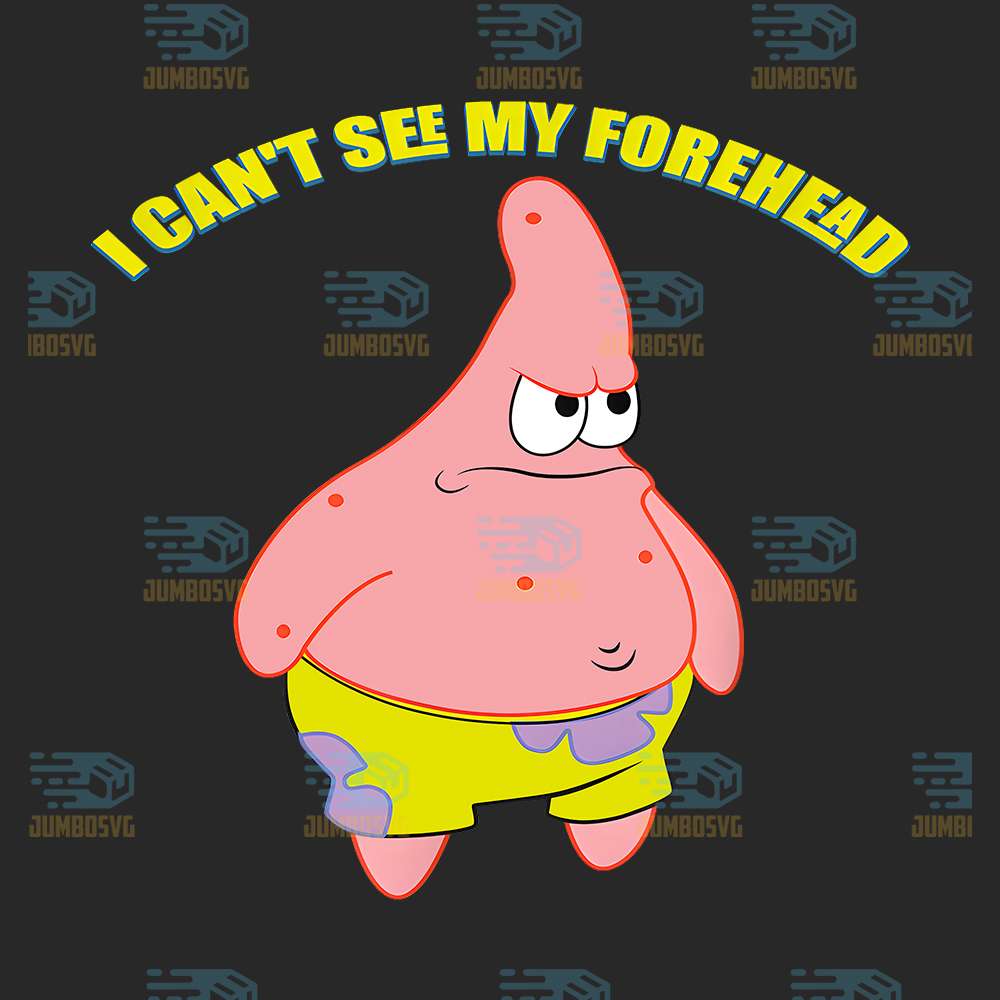 Patrick-Star-I-Can-t-See-My-Forehead-Png