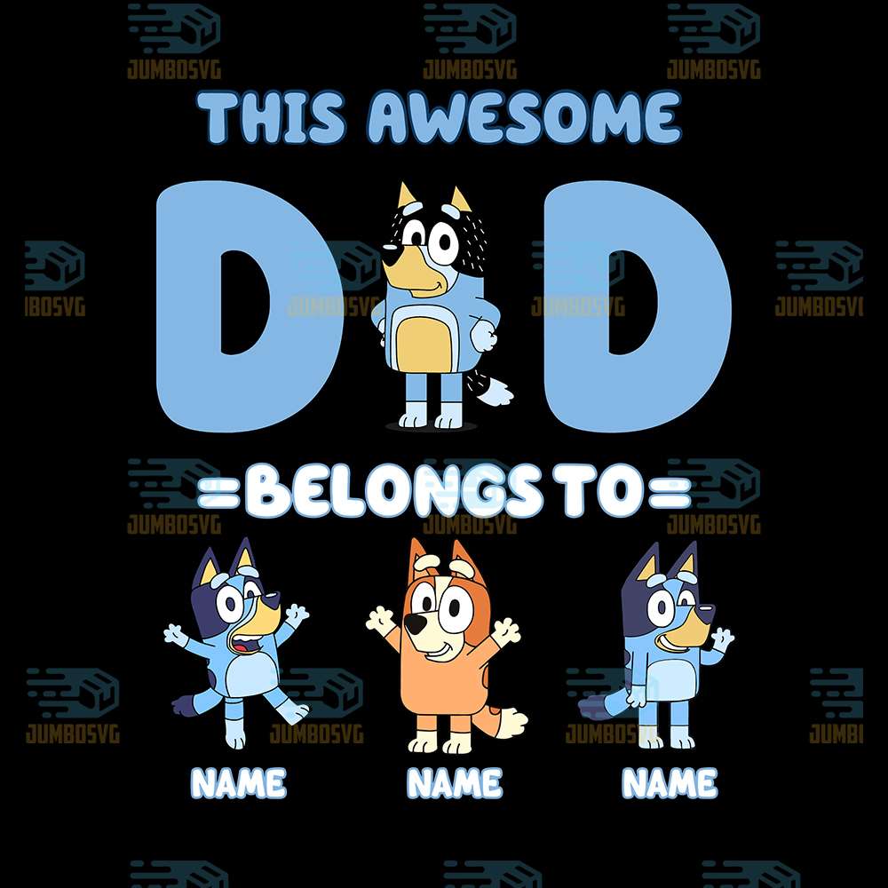 Personalized-This-Awesome-Dad-Belongs-To-Bluey-Png