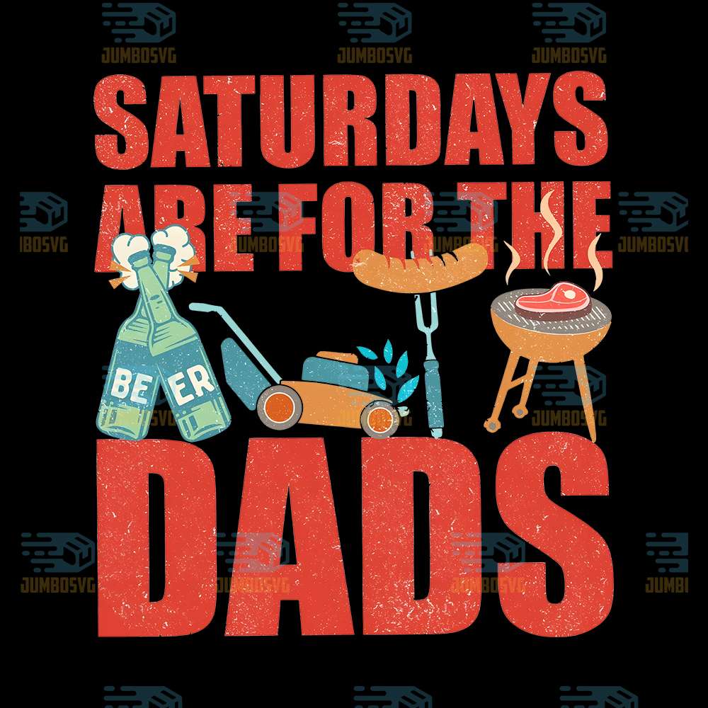 SaturdaysAreForTheDadsPng_1