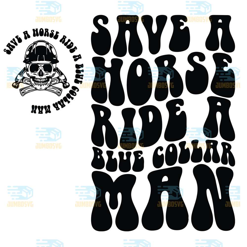 Save-A-Horse-Ride-A-Blue-Collar-Man-Svg