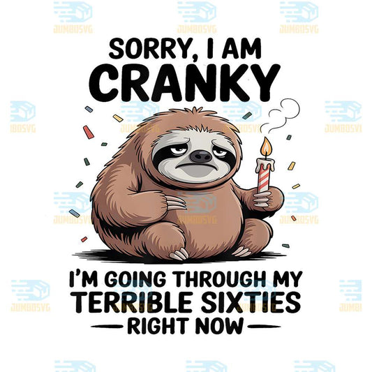 Sloth-Sorry-I-Am-Cranky-I-m-Going-Through-My-Terrible-Sixties-Right-Now-Png