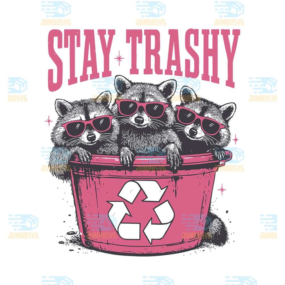 Stay-Trashy-Raccoon-Svg