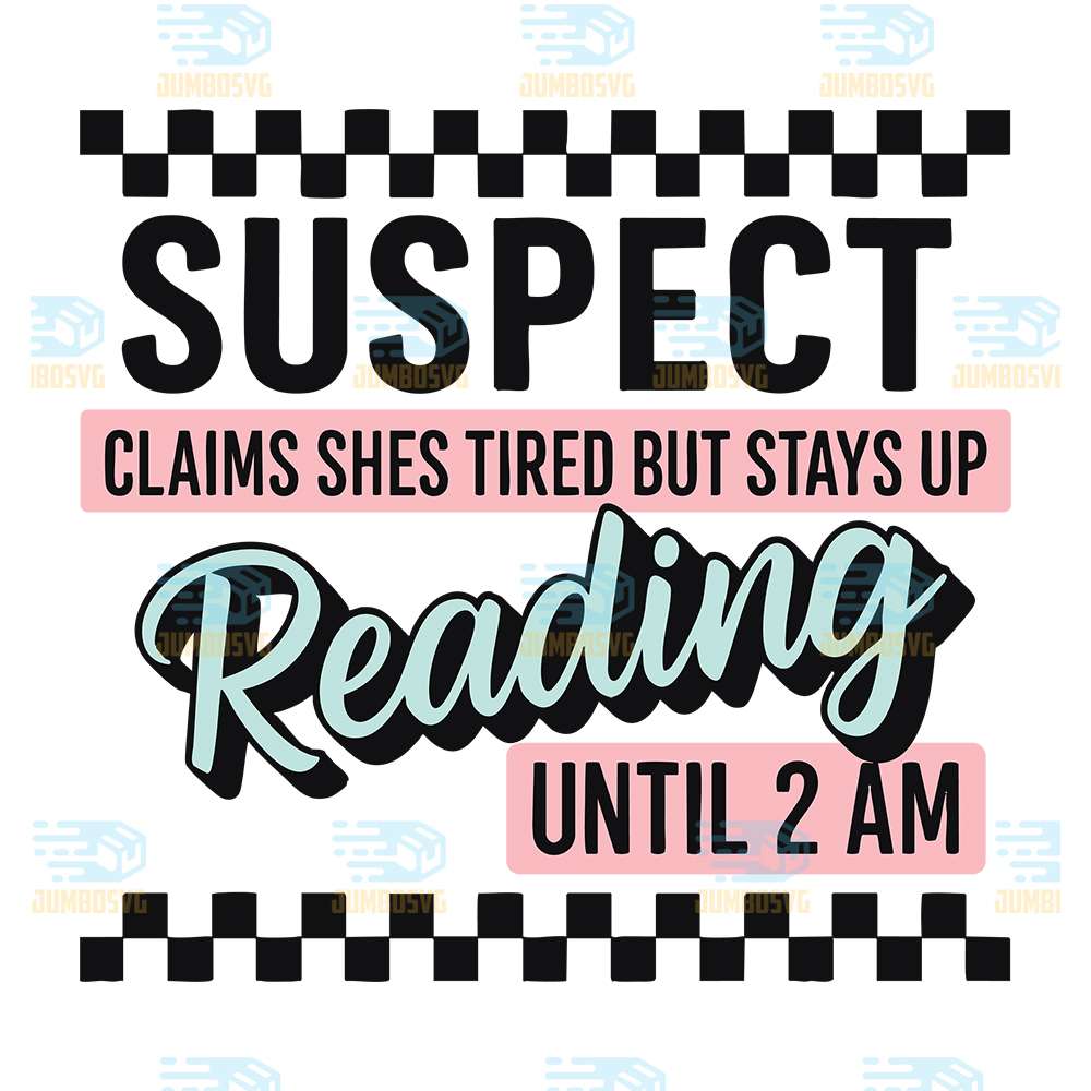Suspect-Clams-Shes-Tired-But-Stays-Up-Reading-Until-2-Am-Svg