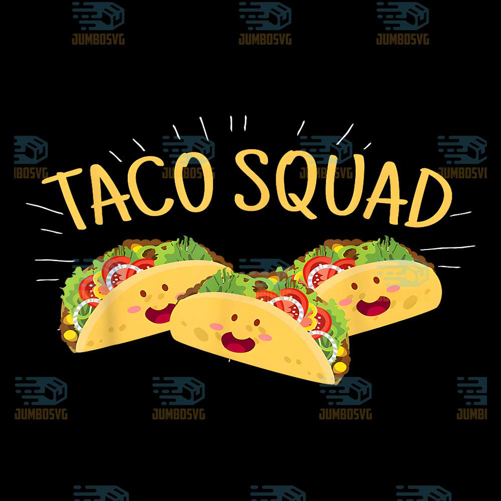 Taco-Squad-Mexican-Food-Lover-Png