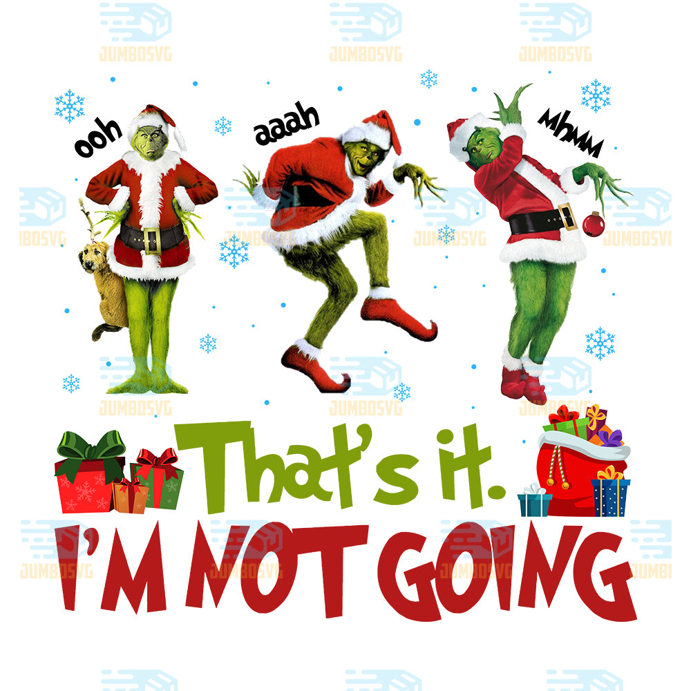 That-s-It-I-m-Not-Going-Grinch-Santa-Christmas-Png