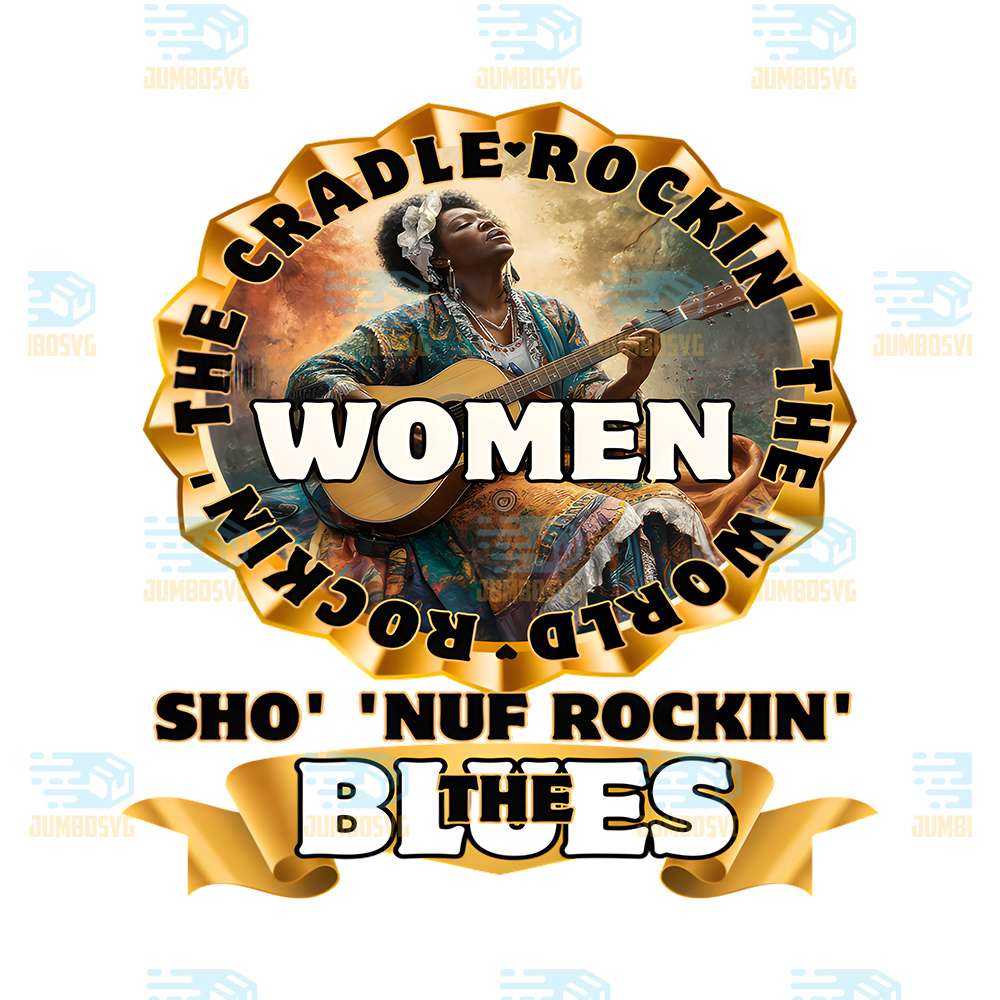 The-Cradle-Rockin-The-World-Rockin-Woman-Sho-Nuf-Rockin-The-Blue-Png