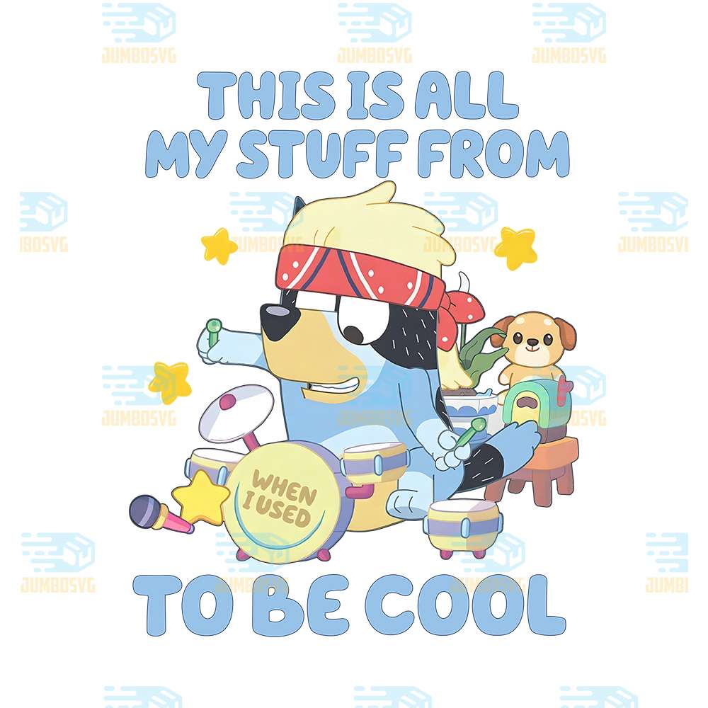 This-Is-All-My-Stuff-To-Be-Cool-Bluey-Dad-Png