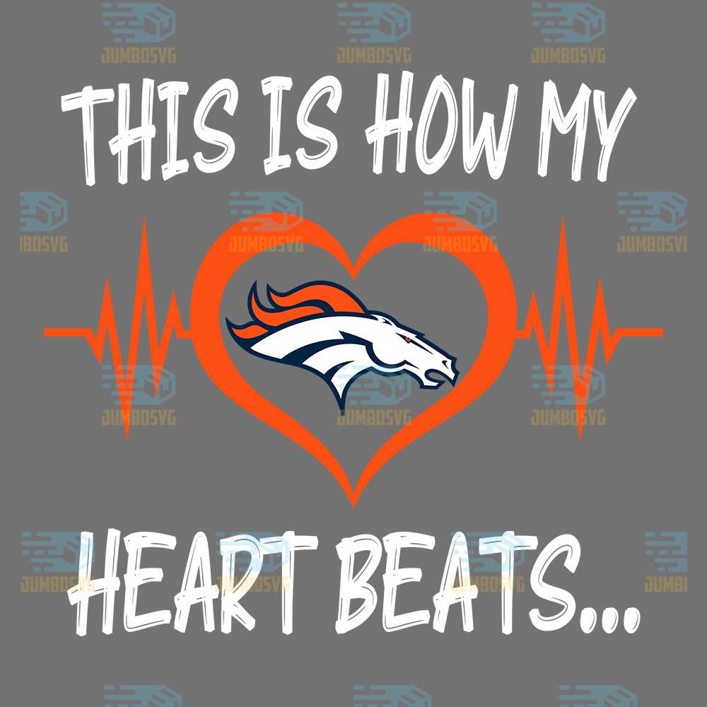 This-Is-How-My-Heart-Beats-Denver-Broncos-Png