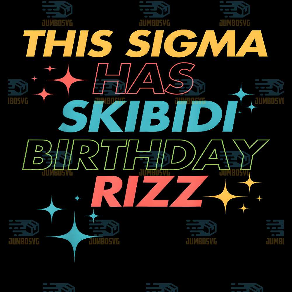 This-Sigma-Has-Skibidi-Birthday-Rizz-Png