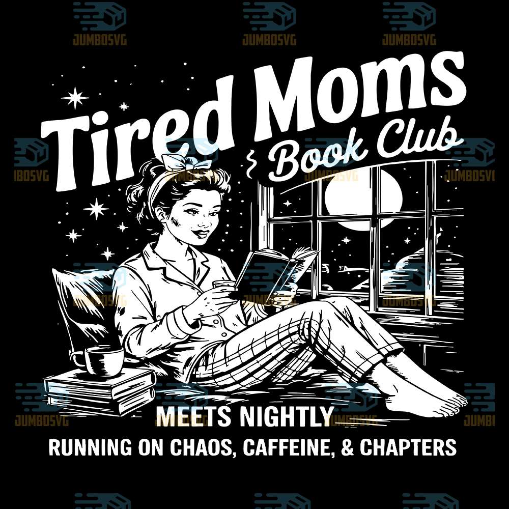 Tired-Moms-Book-Club-Reading-Mom-Book-Lovers-Svg