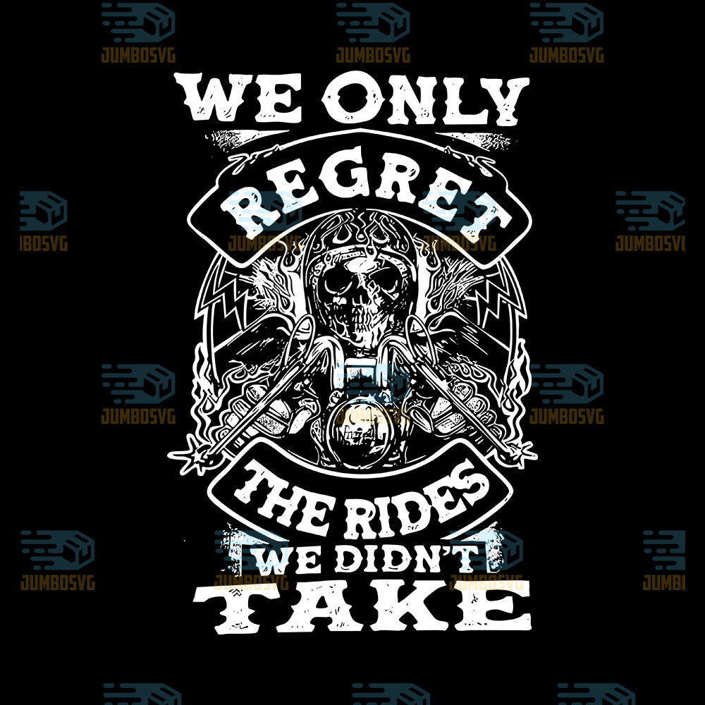 We-Only-Regret-The-Rides-We-Didn-t-Take-Svg