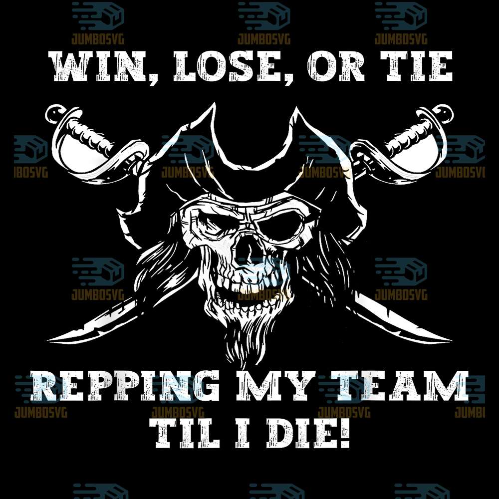 Win-Lose-Or-Tie-Repping-My-Team-TilI-Die-Png
