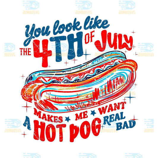 You-Look-Like-The-4th-Of-July-Makes-Me-Want-A-Hot-Dog-Real-Bad-Png-3