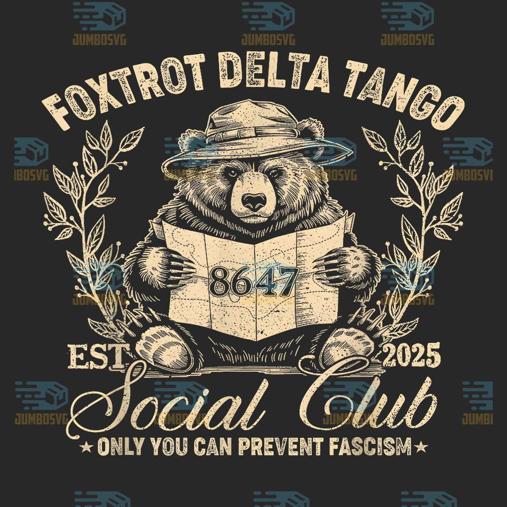 foxtrot-delta-tango-social-club-only-you-can-prevent-fascism-png