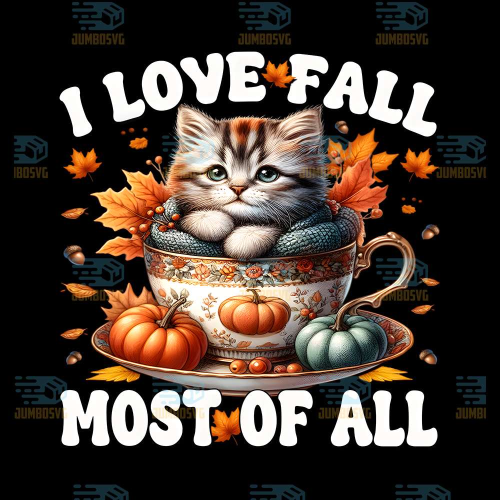 i-love-fall-most-of-all-with-autumn-leaves-and-cute-fall-cat-png