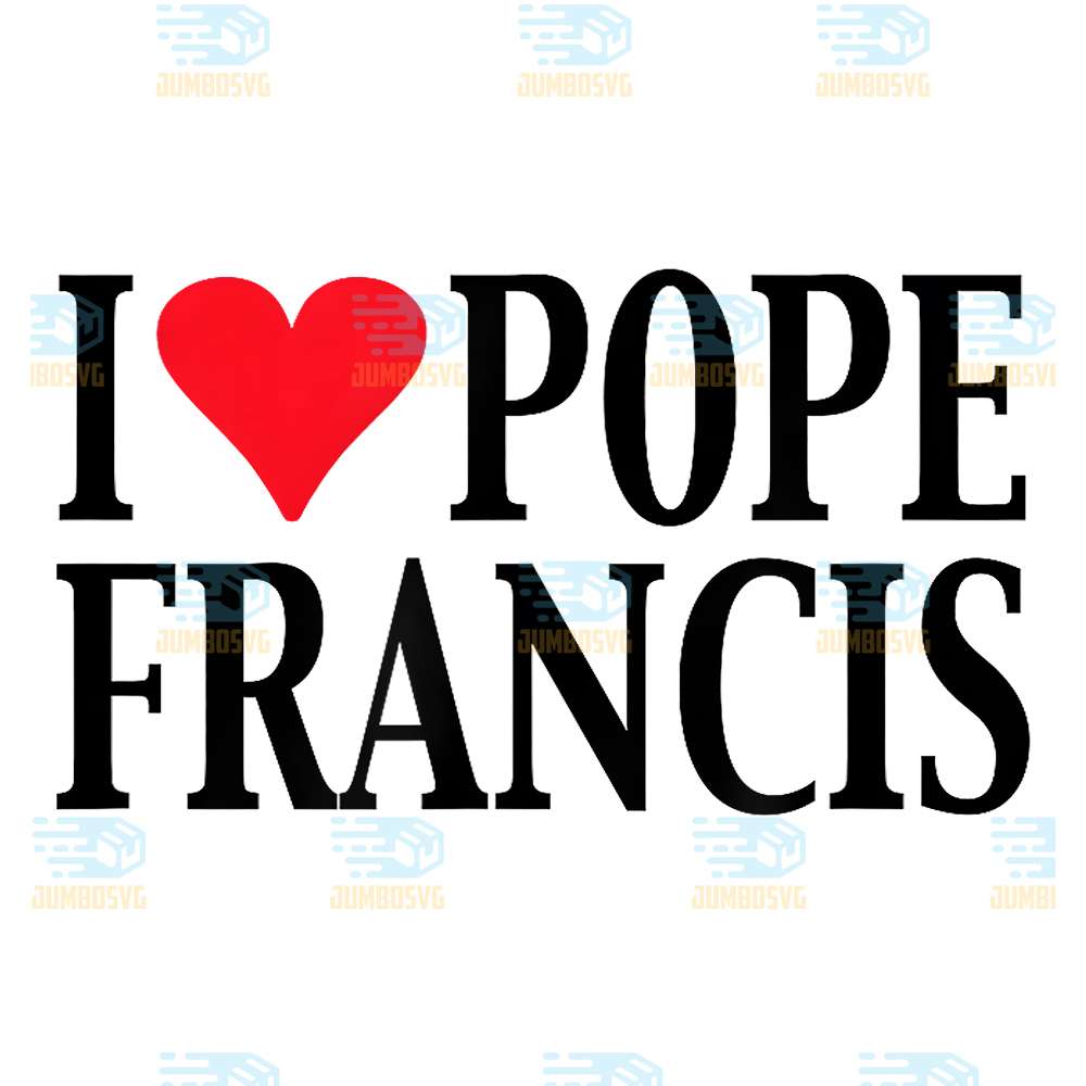 i-love-pope-francis-png