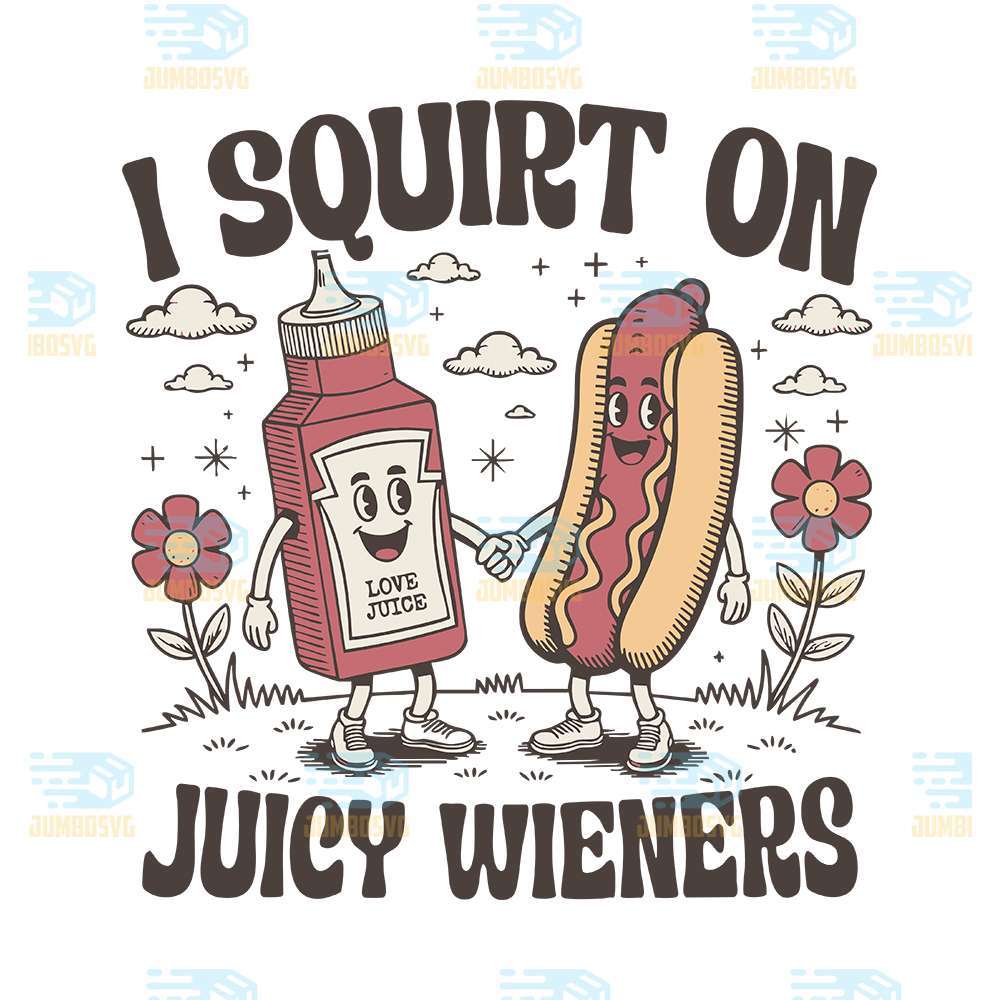 i-squirt-on-juicy-wieners-svg