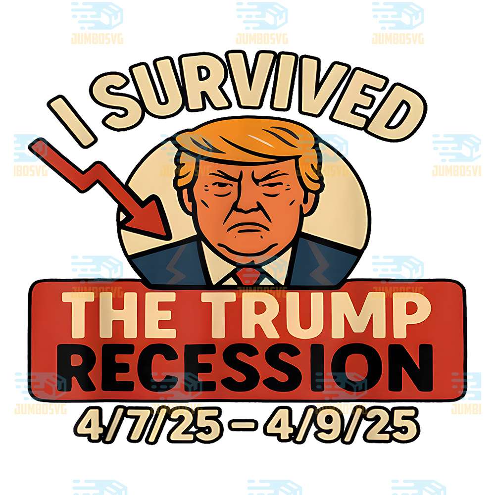 i-survived-the-trump-recession-4-7-25-4-9-25-png-1