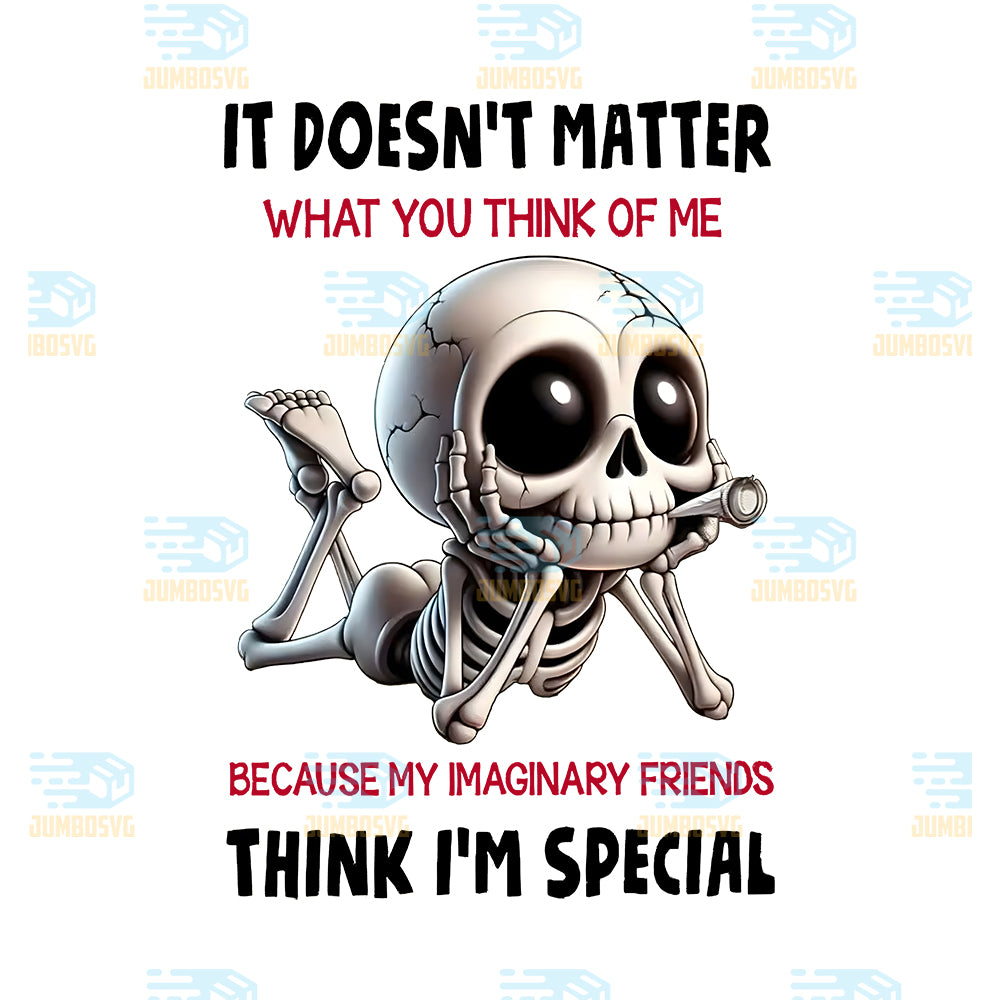 it-doesnt-matter-think-im-special-png