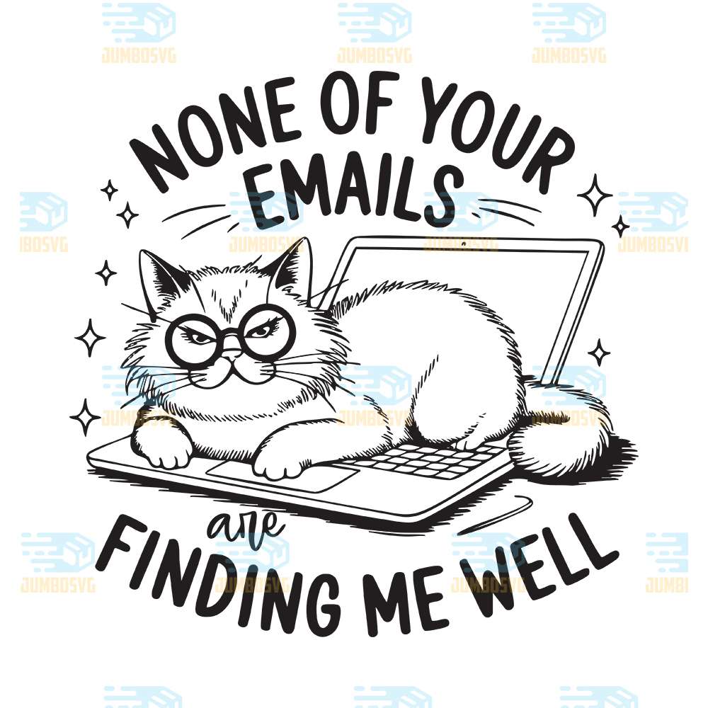 none-of-your-emails-are-finding-me-well-svg