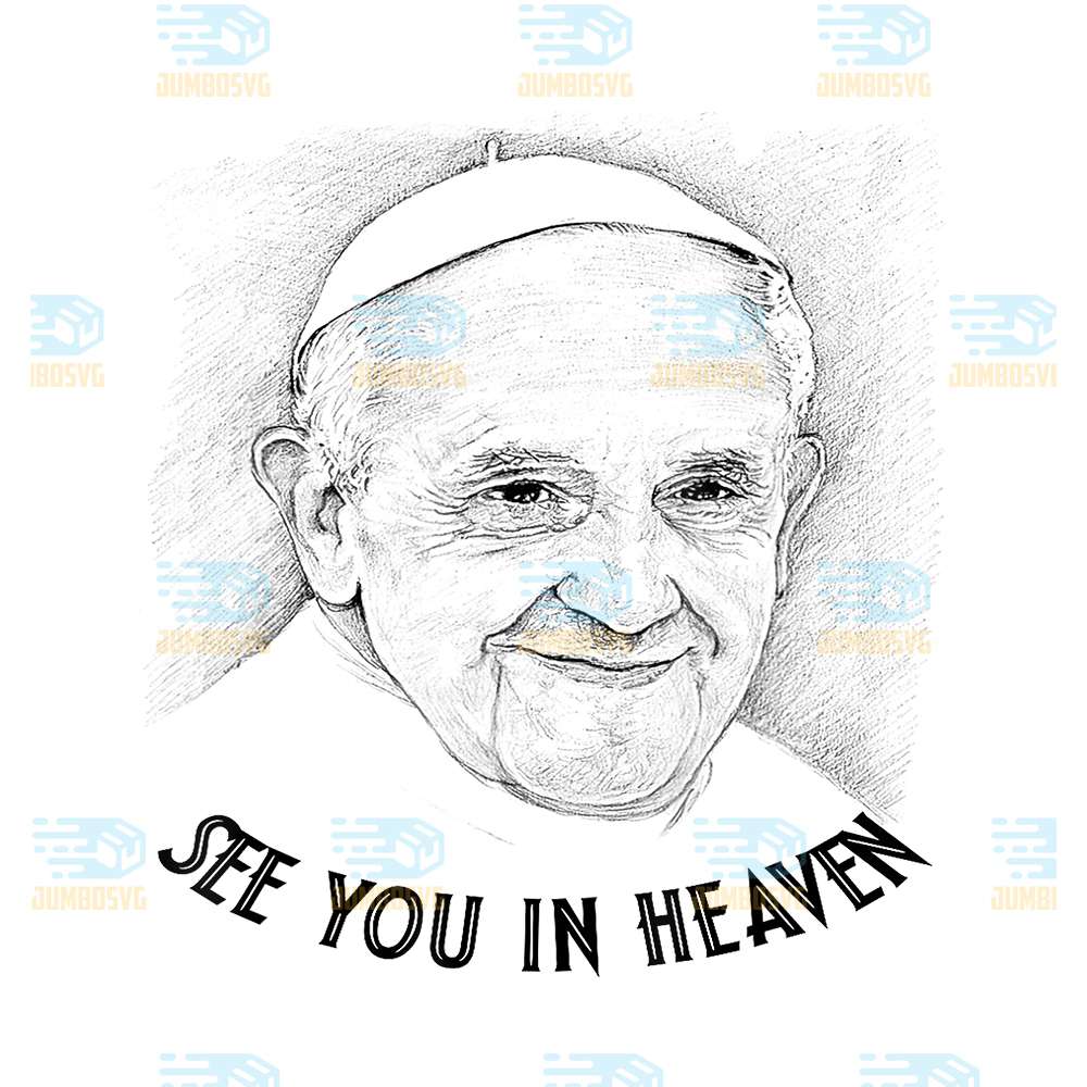 pope-francis-rip-see-you-in-heaven-png