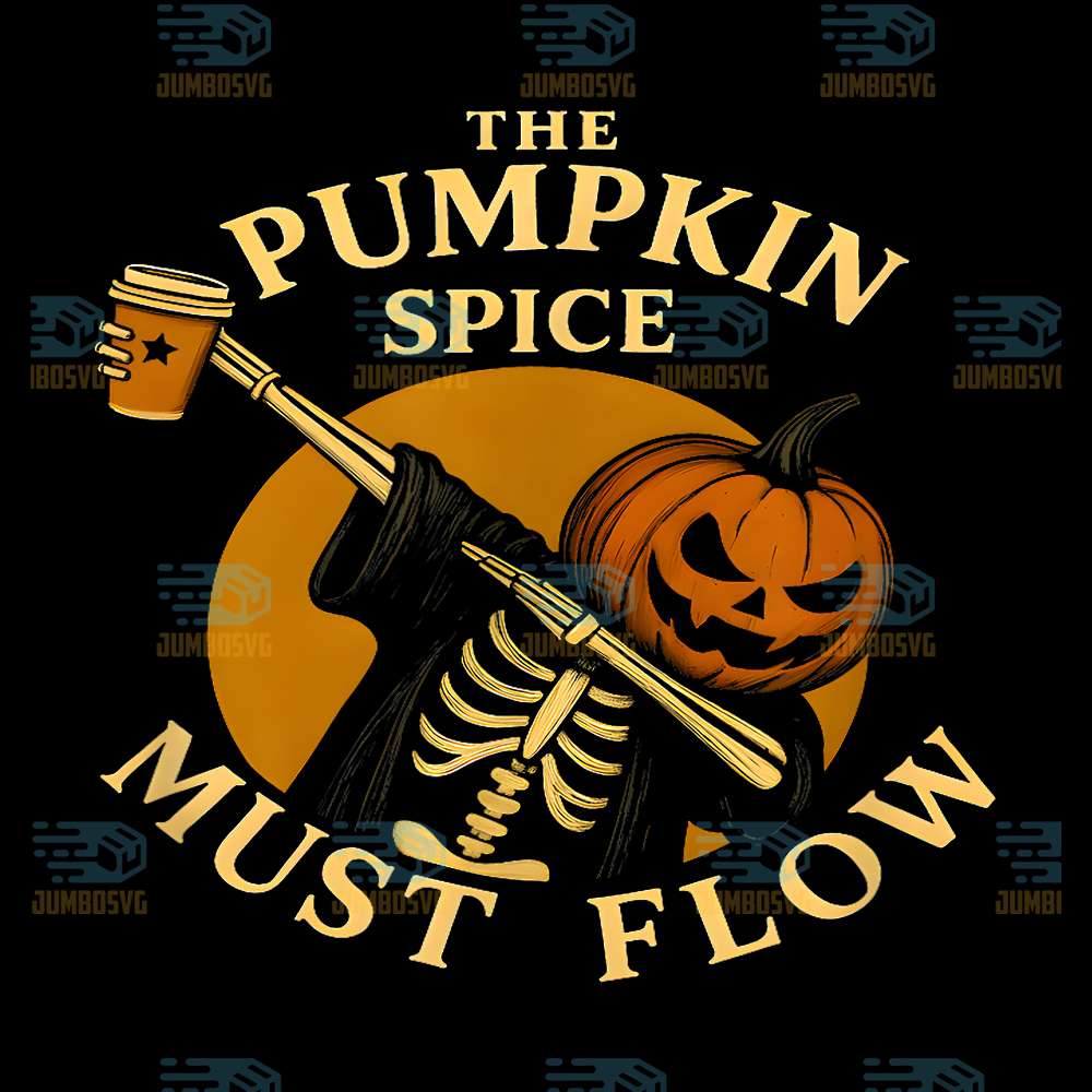 pumpkin-spice-must-flow-halloween-skeleton-coffee-lover-png