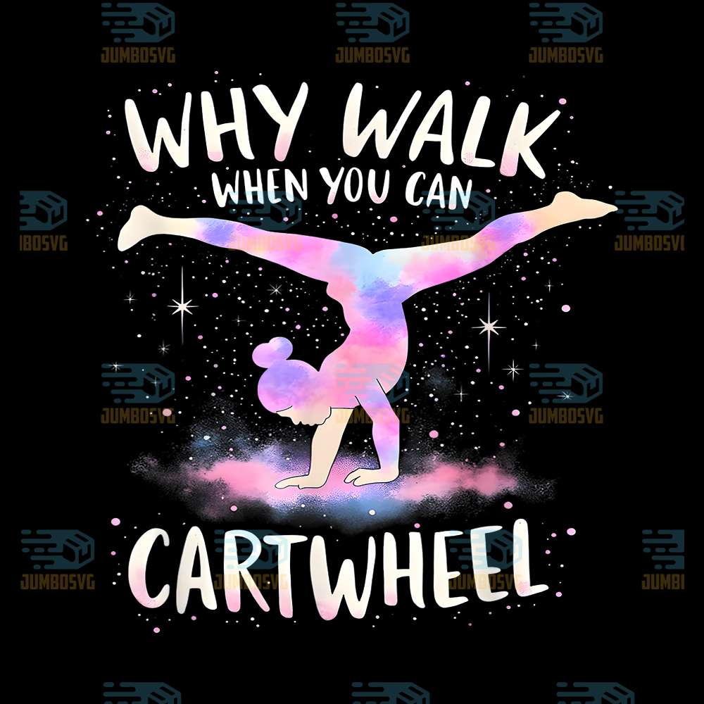 why-walk-when-you-can-cartwheel-gymnastics-girls-png