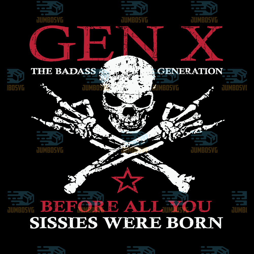 x-generation-before-all-you-sissie-were-born-skull-rock-hand-svg