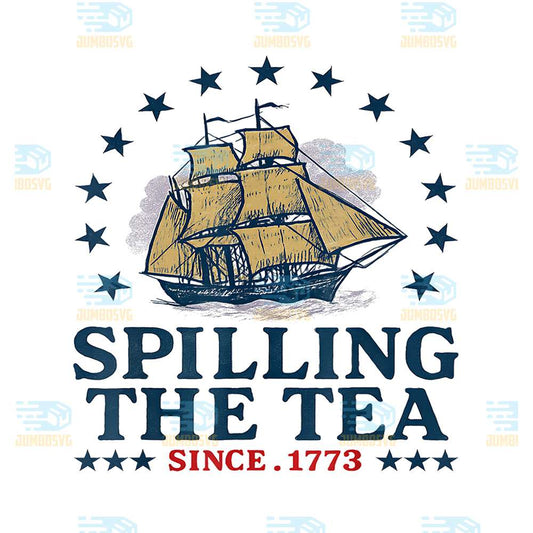 4th-Of-July-Spilling-The-Tea-Since-1773-Fourth-Of-July-Png