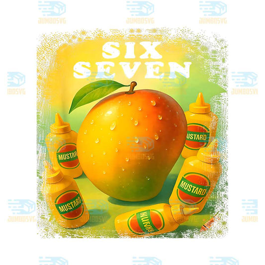 6 7 Six Seven Mangos and Mustard Png