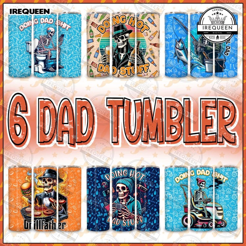 6 Doing Dad Shit Funny 20oz Tumbler Wrap Bundle, Sarcastic Skeleton 20oz Tumbler, Man Father Husband Skull Tumbler Png, Digital File