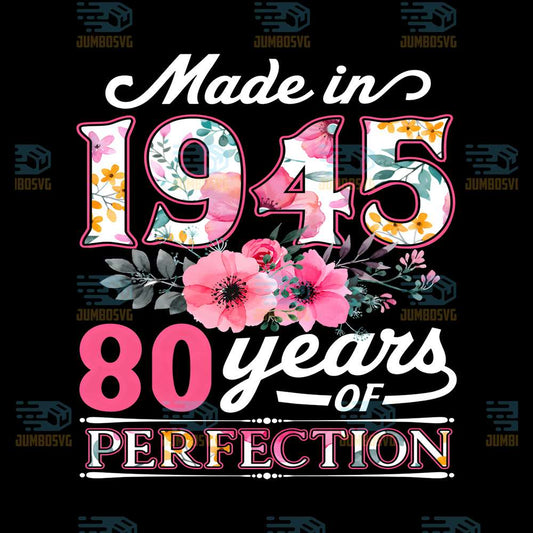 80-Year-Old-Made-In-1945-Floral-Flower-80th-Birthday-Png
