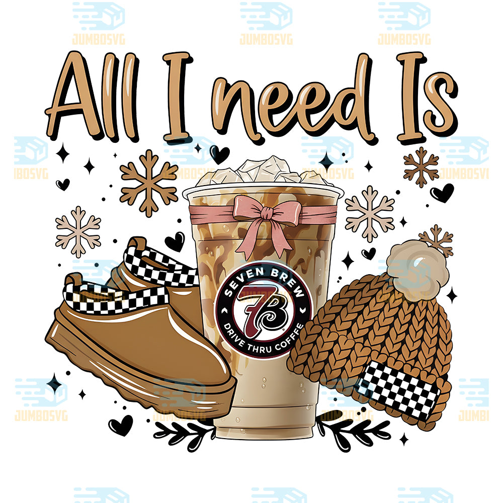 All-I-Need-Is-Coffee-Seven-Brew-Png