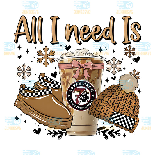 All-I-Need-Is-Coffee-Seven-Brew-Png