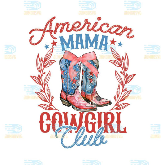America-Mama-Cowgirl-Club-4th-Of-July-Png