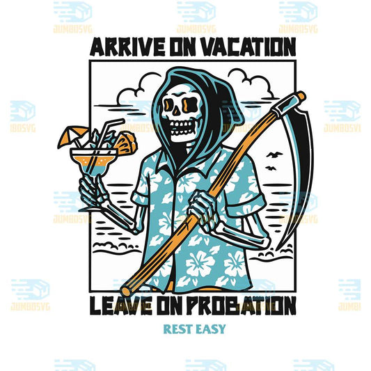 Arruve-On-Vacation-Leave-On-Probation-Rest-Easy-Svg