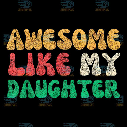 Awesome-Like-My-Daughter-Svg