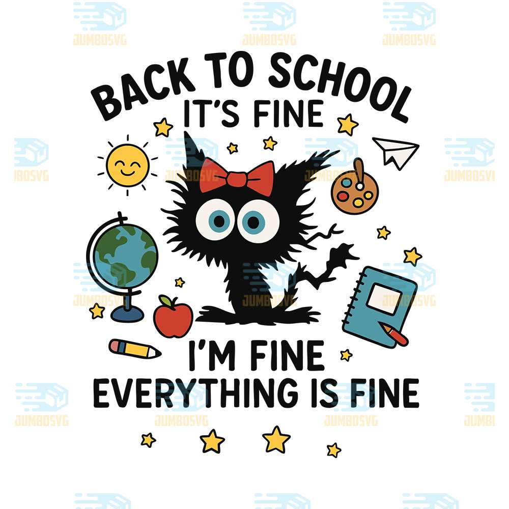 Back-To-School-It-s-Fine-It-s-Fine-Everything-Is-Fine-Svg