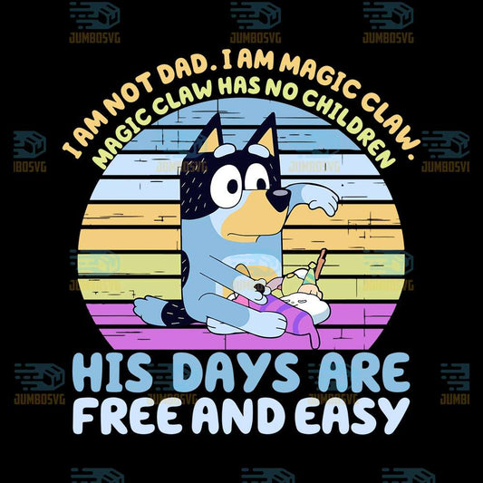 Bandit-Heeler-I-Am-Not-Dad-I-Am-Magic-Claw-Png