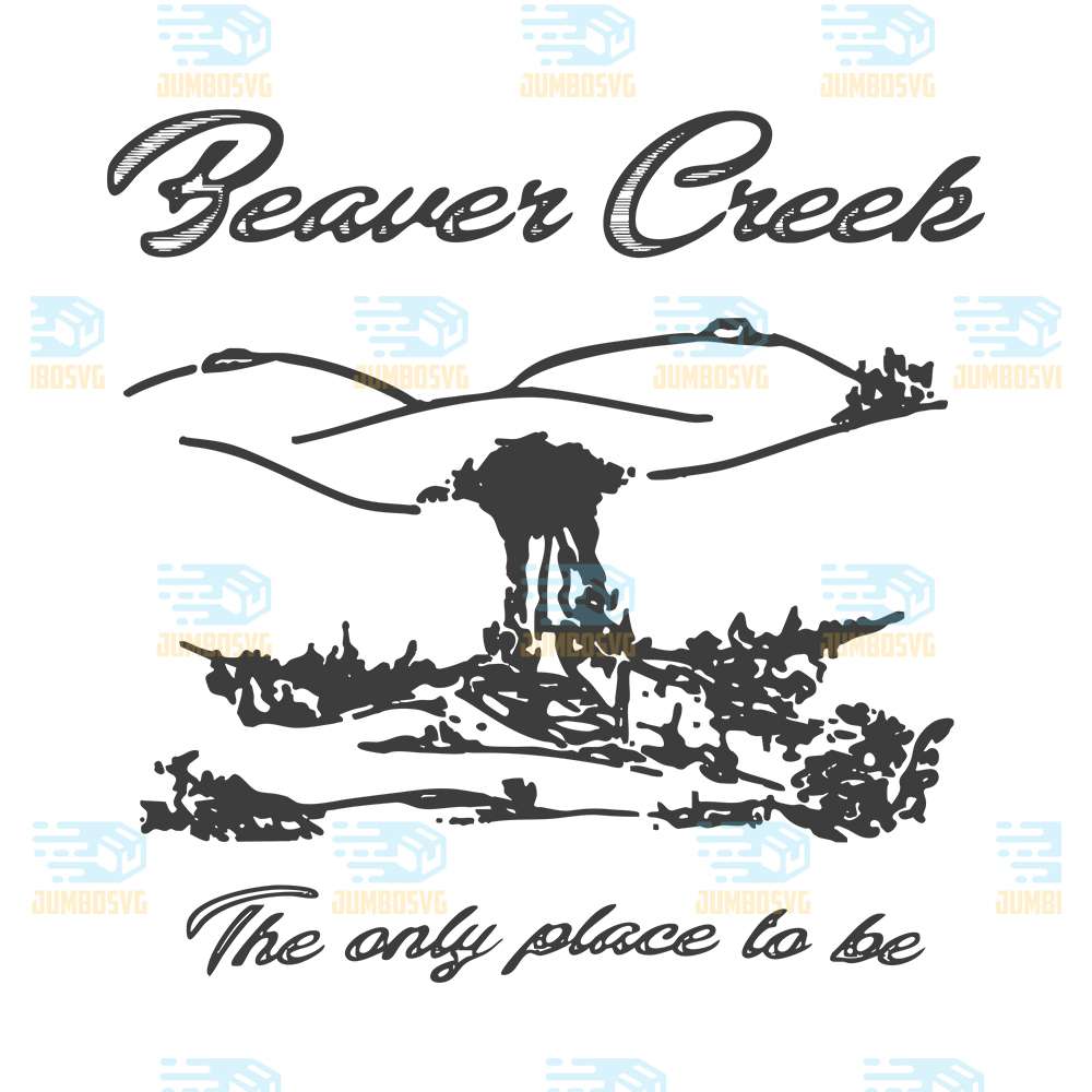 Beaver-Creek-The-Only-Place-To-Be-Svg