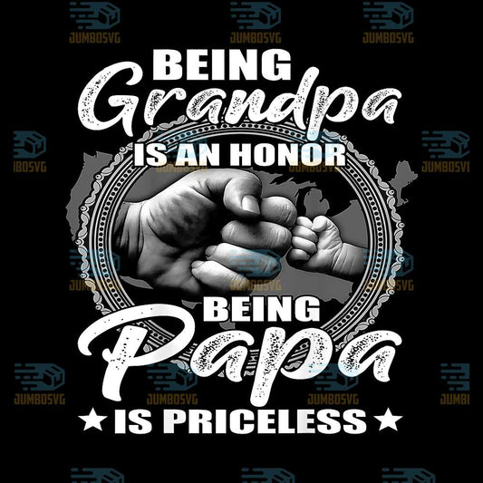 Being-Grandpa-Is-An-Honor-Being-PaPa-Is-Priceless-Png